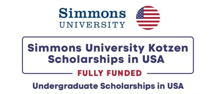 Simmons University Kotzen Scholarships 2024-25 in USA (Fully Funded)
