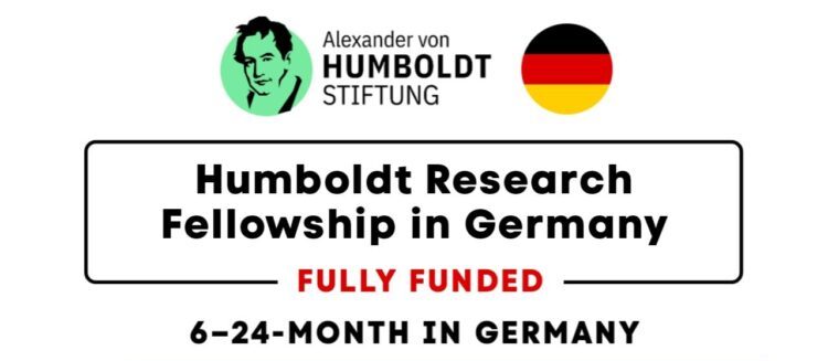 Humboldt Research Fellowship 2024-25 in Germany (Fully Funded)