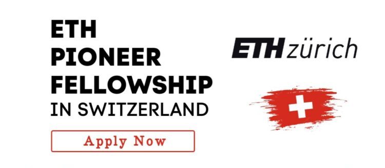 ETH Pioneer Fellowship 2024 In Switzerland PressPayNg Blog