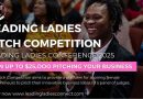 Leading Ladies Connect Pitch Competition 2025 (Up to $25,000 in Grant Prizes for Aspiring Female Entrepreneurs)