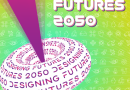 Call For Applications: DESIGNING FUTURES 2050 International Design Competition for Young Changemakers(Up to €5,000 Prize)